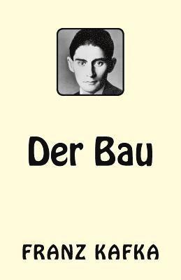 Der Bau 1