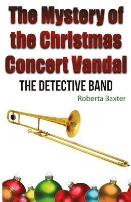 bokomslag The Mystery of the Christmas Concert Vandal