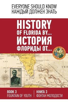 bokomslag History of Florida by... Book 3. (English-Russia): Fountain of Youth 1513 - 1514