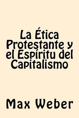La Etica Protestante y el espiritu del Capitalismo 1