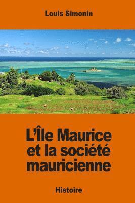 bokomslag L'île Maurice et la société mauricienne