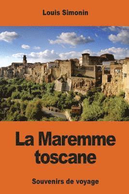 bokomslag La Maremme toscane: souvenirs de voyage