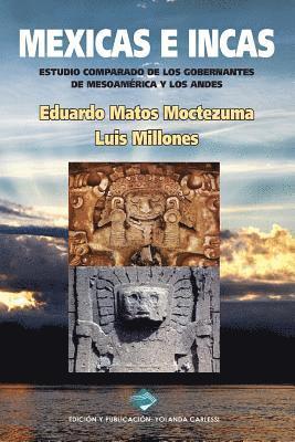 Mexicas e Incas: Estudio comparado de los gobernantes de Mesoamérica y los Andes (Black & White Version) 1