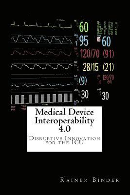 bokomslag Medical Device Interoperability 4.0: Disruptive Innovation for the ICU