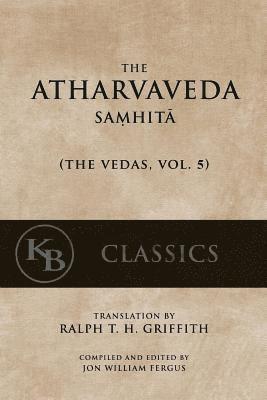 Jon W. Fergus - The Atharvaveda Samhita, Häftad
