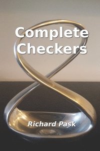 bokomslag Complete Checkers: A Guide for the 21st Century