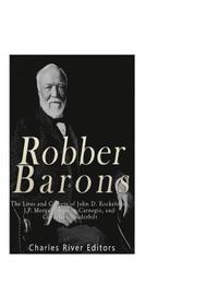 bokomslag Robber Barons: The Lives and Careers of John D. Rockefeller, J.P. Morgan, Andrew Carnegie, and Cornelius Vanderbilt