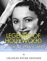 bokomslag Legends of Hollywood: The Life of Olivia de Havilland