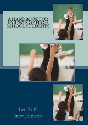 Janet L. Johnson, Lee V. Stiff - A Handbook for Parents of High School Students, Häftad