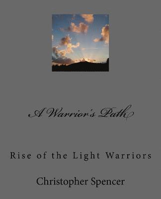 bokomslag A Warrior's Path: Rise of the Light Warriors
