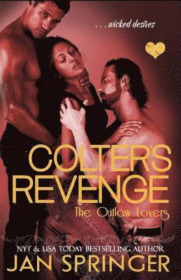 Colter's Revenge: Wicked Desires 1