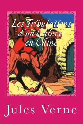 Les Tribulations d'un Chinois en Chine