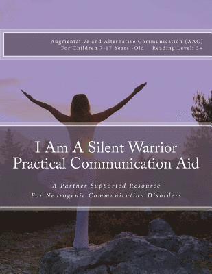 I Am A Silent Warrior Practical Communication Aid 1