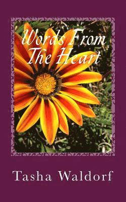 Words From The Heart: A Complete Poetry Collection of Love and Heartbreak 1