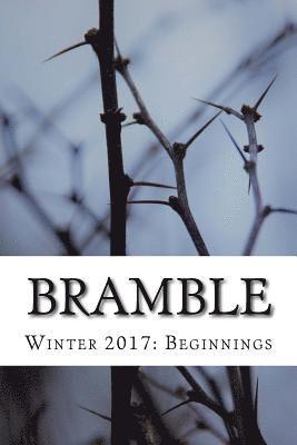 Bramble: Winter 2017: Beginnings 1