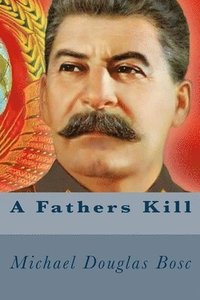 bokomslag A Fathers Kill
