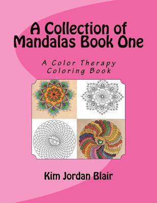 bokomslag A collection of Mandalas Book 1: A Color Therapy Coloring Book