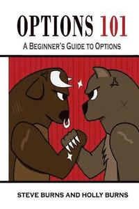 bokomslag Options 101: A Beginner's Guide to Trading Options in the Stock Market