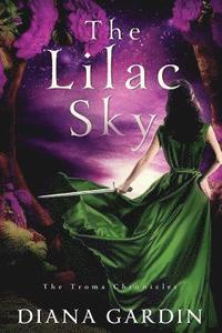 bokomslag The Lilac Sky: The Troma Chronicles