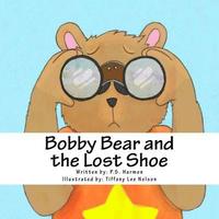 bokomslag Bobby Bear and the Lost Shoe