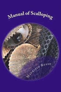 bokomslag Manual of Scalloping: How to dive for scallops in the Gulf of Mexico off Florida's Nature Coast