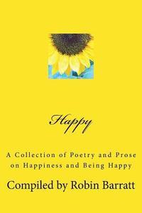 bokomslag Happy: A Collection of Poetry and Prose on Happiness and Being Happy