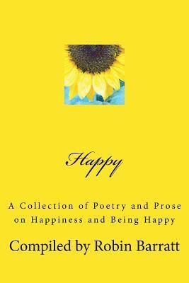 bokomslag Happy: A Collection of Poetry and Prose on Happiness and Being Happy