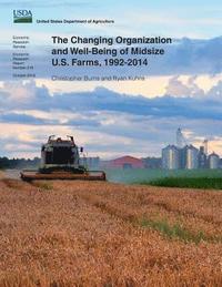 bokomslag The Changing Organization and Well-Being of Midsize U.S. Farms, 1992-2014