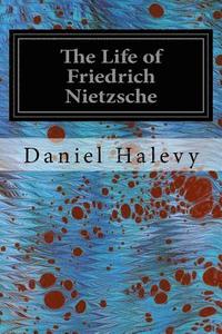 bokomslag The Life of Friedrich Nietzsche