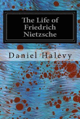 bokomslag The Life of Friedrich Nietzsche