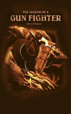 Nancy M. Ellingson Mrs - The Legend of A Gunfighter: The story of Dark Cloud, Häftad