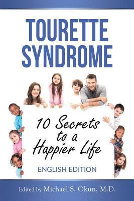 Tourette Syndrome: 10 Secrets to a Happier Life: Tourette Treatment Tips 1