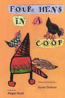 Susan Duncan - Four Hens in a Coop, Häftad