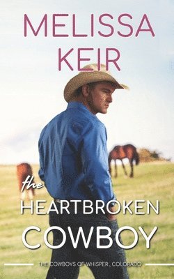 bokomslag The Heartbroken Cowboy