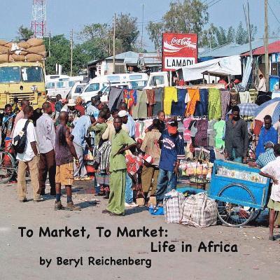 To Market, To Market: Life in Africa 1