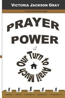 bokomslag Prayer Power: Our Turn to Avail Much