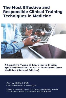 The Most Effective and Responsible Clinical Training Techniques in Medicine: Alternative Types of Learning in Clinical Specialty-Interest Areas of Fam 1