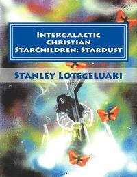 bokomslag Intergalactic Christian StarChildren: Stardust