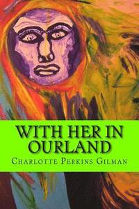 bokomslag With her in Ourland (Feminist Novel)