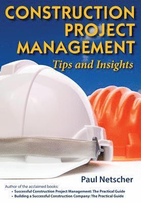 Construction Project Management: Tips and Insights 1