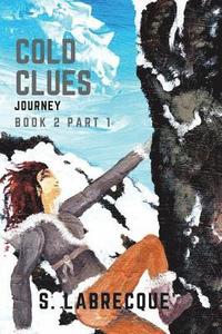 bokomslag Cold Clues: Journey, Book 2 Part 1