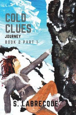 bokomslag Cold Clues: Journey, Book 2 Part 1