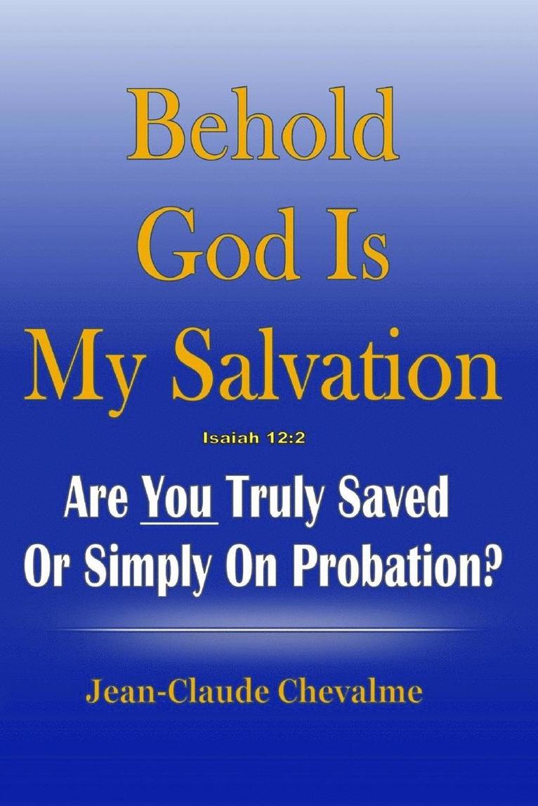 Behold God is My Salvation! Isaiah 12 1