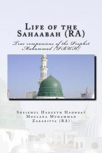 bokomslag Life of the Sahaabah (RA): True companions of the Prophet Muhammad [PBUH]
