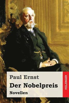 Paul Ernst - Der Nobelpreis: Novellen, Häftad