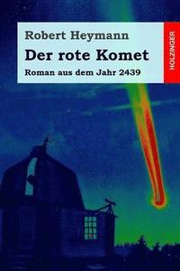 bokomslag Der rote Komet: Roman aus dem Jahr 2439