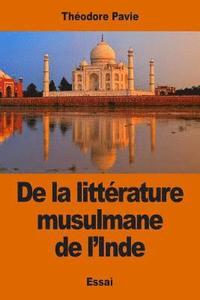 bokomslag De la littérature musulmane de l'Inde