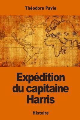 bokomslag Expédition du capitaine Harris