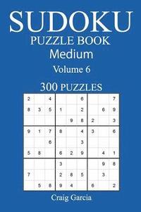 bokomslag 300 Medium Sudoku Puzzle Book: Volume 6