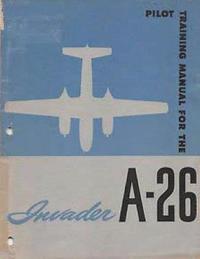 bokomslag Pilot Training Manual For The Invader, A-26. by: United States. Army Air Forces. Office of Flying Safety